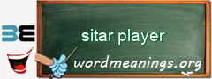 WordMeaning blackboard for sitar player